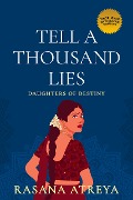 Cover-Bild zum Titel 'Tell A Thousand Lies (Daughters Of Destiny)' von 'Rasana Atreya'