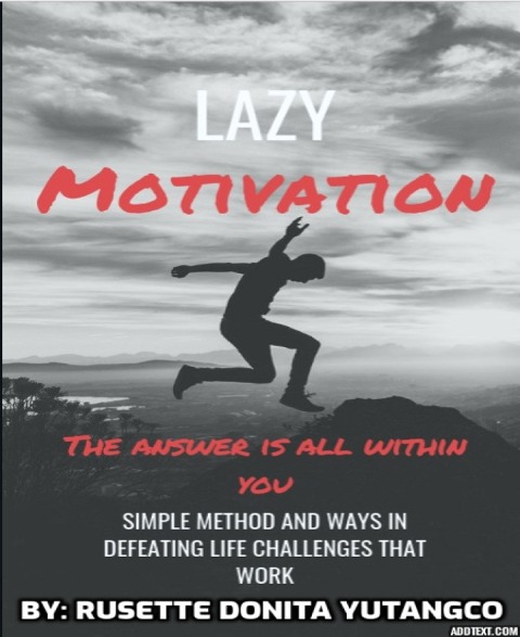 Lazy Motivation - Rusette Donita Yutangco, Rusette Yutangco