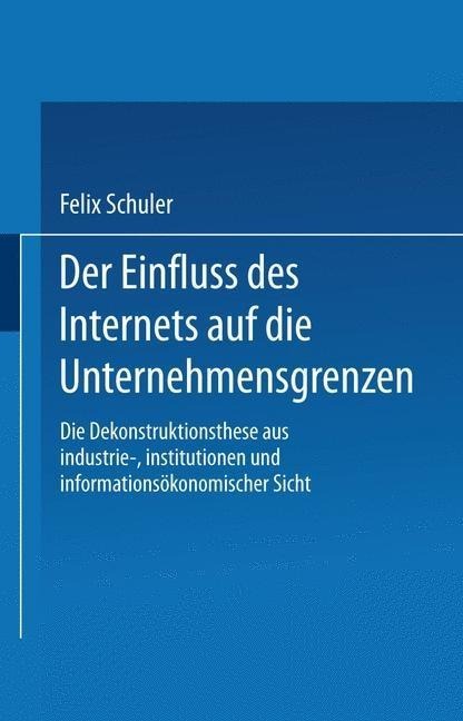 Der Einfluss des Internets auf die Unternehmensgrenzen - Felix Schuler