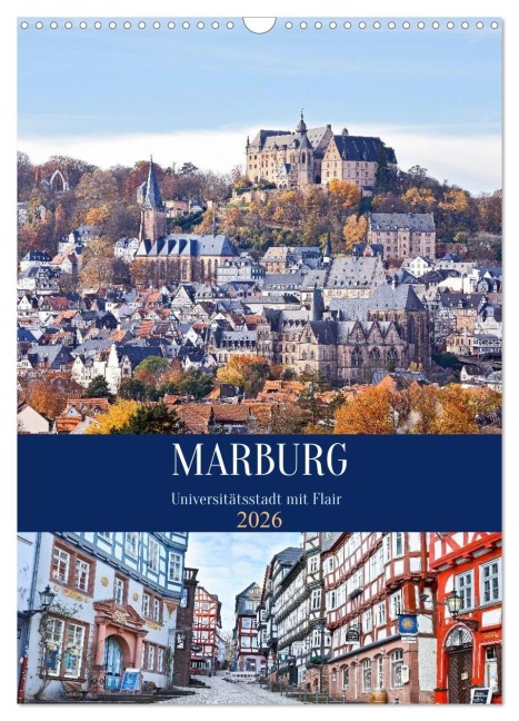 Marburg - Universitätsstadt mit Flair (Wandkalender 2026 DIN A3 hoch), CALVENDO Monatskalender - U. Boettcher