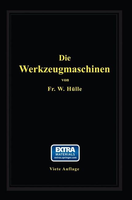 Die Werkzeugmaschinen - W. Hülle