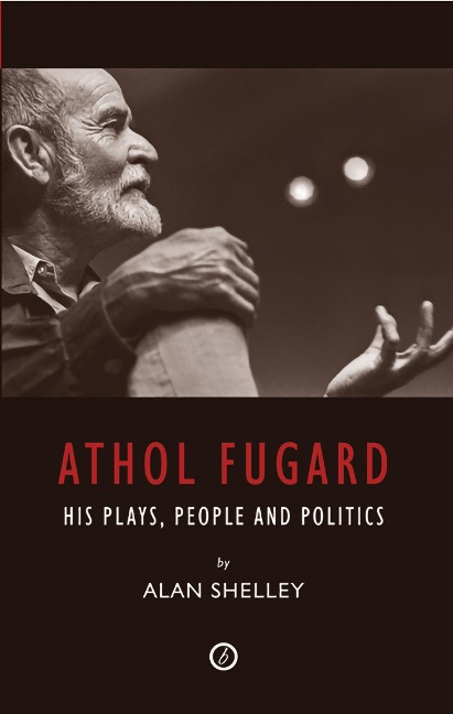 Athol Fugard - Alan Shelley