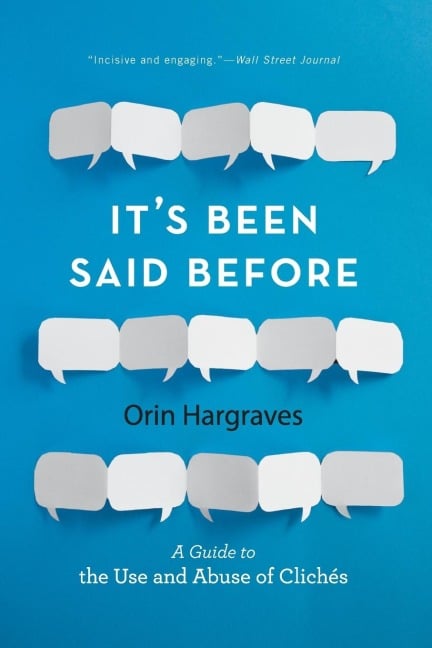 It's Been Said Before - Orin Hargraves