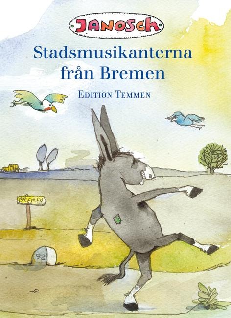 Die Bremer Stadtmusikanten. Schwedische Ausgabe - Janosch