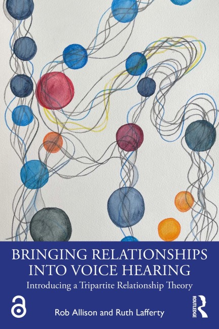 Bringing Relationships into Voice Hearing - Rob Allison, Ruth Lafferty