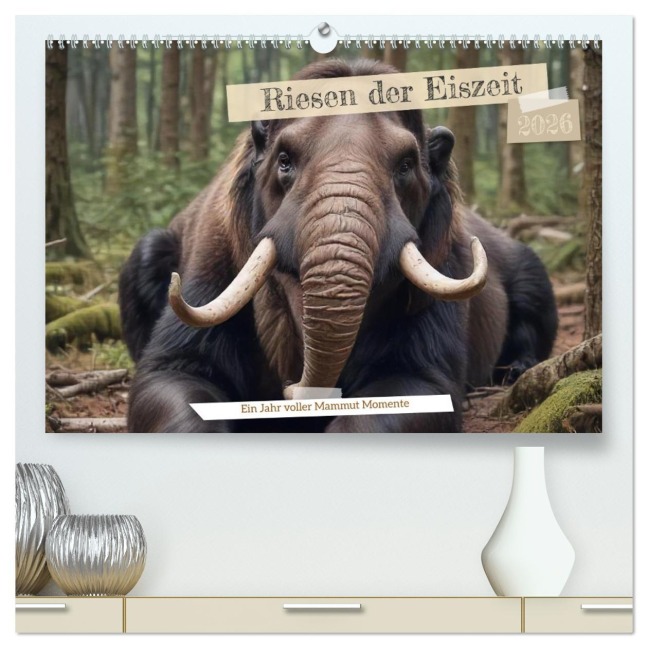 Riesen der Eiszeit - Ein Jahr voller Mammut Momente (hochwertiger Premium Wandkalender 2026 DIN A2 quer), Kunstdruck in Hochglanz - Claudia Pilon
