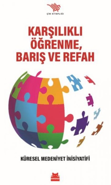 Karsilikli Ögrenme, Baris Ve Refah;Küresel Medeniyet Inisiyatifi - Song Leyong, Liu Jiaming