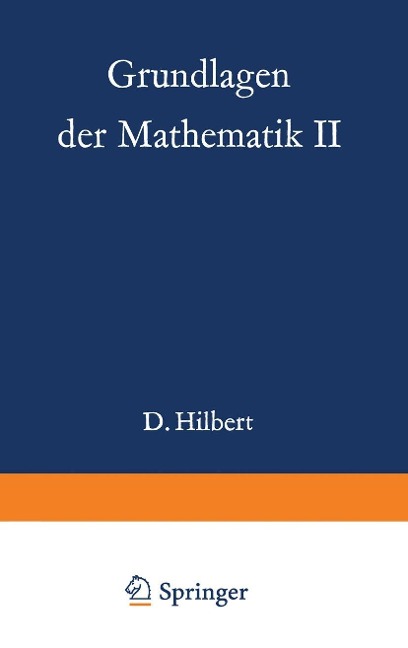 Grundlagen der Mathematik II - David Hilbert, Paul Bernays
