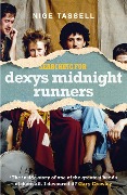 Searching for Dexys Midnight Runners - Nige Tassell