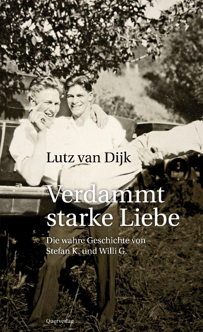 Verdammt starke Liebe - Lutz van Dijk