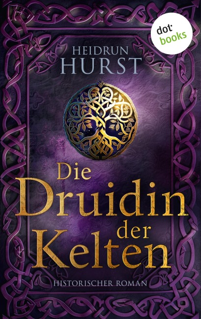 Die Druidin der Kelten - Heidrun Hurst