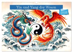 Cover-Bild zum Titel 'Yin und Yang der Wesen - Asiatische Mythen im Gleichgewicht (Wandkalender 2026 DIN A3 quer), CALVENDO Monatskalender' von 'Anja Frost'