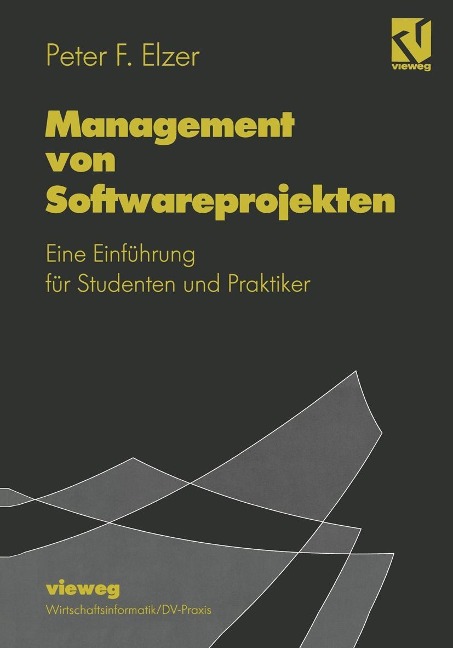 Management von Softwareprojekten - Peter F. Elzer