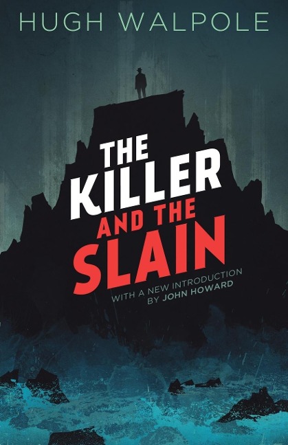 The Killer and the Slain - Hugh Walpole