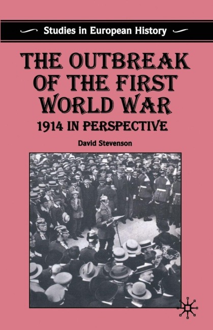 The Outbreak of the First World War - D. Stevenson