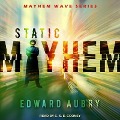 Cover-Bild zum Titel 'Static Mayhem Lib/E' von 'Edward Aubry'