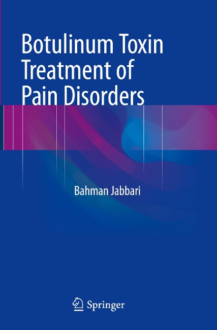Botulinum Toxin Treatment of Pain Disorders - Bahman Jabbari