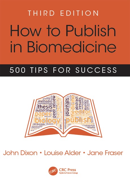 How to Publish in Biomedicine - John Dixon, Jane Fraser, Louise Alder