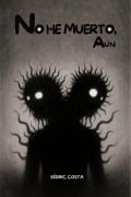 Cover-Bild zum Titel 'No he muerto, aún' von 'Sédric Costa'