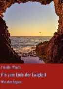Cover-Bild zum Titel 'Bis zum Ende der Ewigkeit' von 'Yennifer Woods'