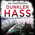 Cover-Bild zum Titel 'Dunkler Hass' von 'Matthias Bürgel'