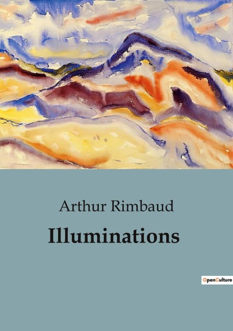 Illuminations - Arthur Rimbaud