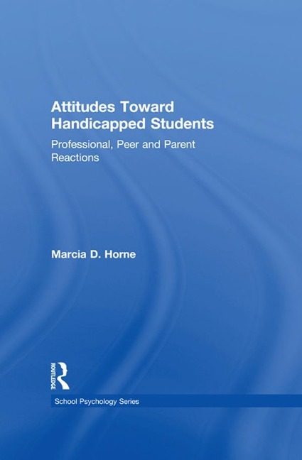 Attitudes Toward Handicapped Students - Marcia D. Horne