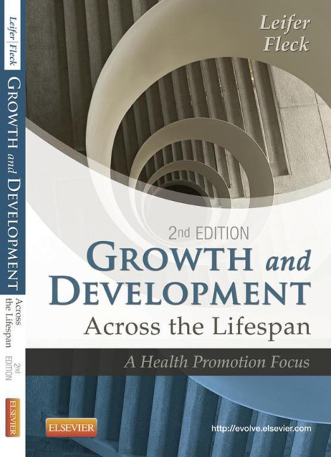 Growth and Development Across the Lifespan - Rn Leifer MA, Ace Gfi Fleck