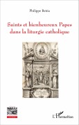 Cover-Bild zum Titel 'Saints et bienheureux Papes dans la liturgie catholique' von 'Philippe Beitia'
