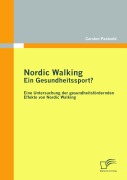 Cover-Bild zum Titel 'Nordic Walking - Ein Gesundheitssport?' von 'C. Paetzold'