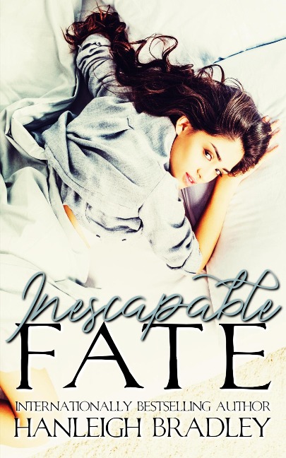Inescapable Fate (Fate Series, #1) - Hanleigh Bradley
