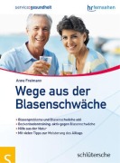 Cover-Bild zum Titel 'Wege aus der Blasenschwäche' von 'Anne Freimann'