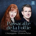 Cover-Bild zum Titel 'Passacalle de la Follie' von 'Philippe/Pluhar Jaroussky'