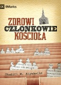 Zdrowi cz¿onkowie ko¿cio¿a? (What is a Healthy Church Member?) (Polish) - Thabiti M. Anyabwile