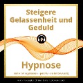 Cover-Bild zum Titel 'Steigere Gelassenheit und Geduld' von 'Christian Blümel'