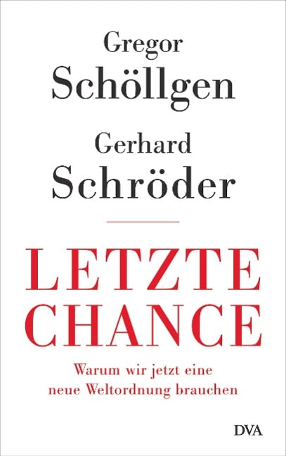 Letzte Chance - Gregor Schöllgen, Gerhard Schröder