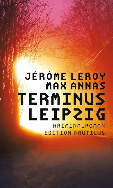 Terminus Leipzig - Jérôme Leroy, Max Annas