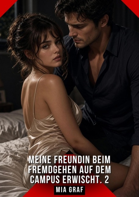Meine Freundin beim Fremdgehen auf dem Campus erwischt. 2 - Mia Graf