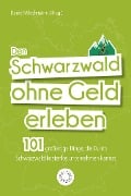 Cover-Bild zum Titel 'Den Schwarzwald ohne Geld erleben' von 'Claudia Barwich'