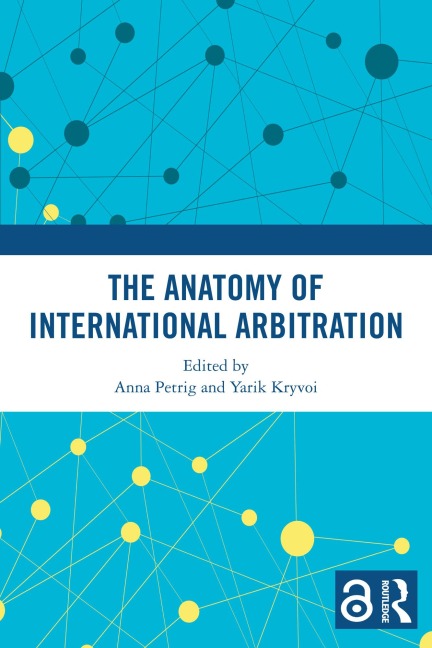 The Anatomy of International Arbitration - 