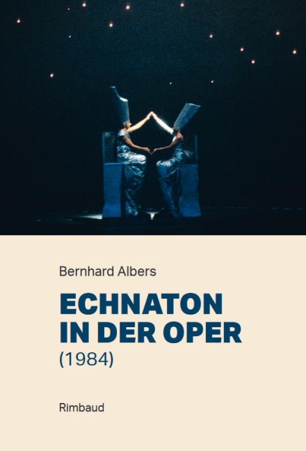 Echnaton in der Oper (1984) - Bernhard Albers