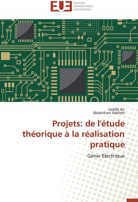 Projets: de l'étude théorique à la réalisation pratique - Seddik Bri, Abdelrhani Nakheli