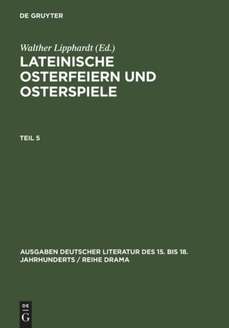 Lateinische Osterfeiern und Osterspiele V - 