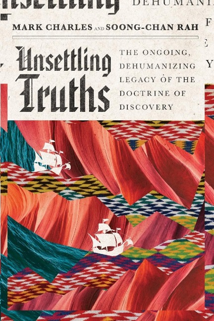 Unsettling Truths - Mark Charles, Soong-Chan Rah