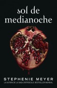Cover-Bild zum Titel 'Sol de Medianoche / Midnight Sun' von 'Stephenie Meyer'