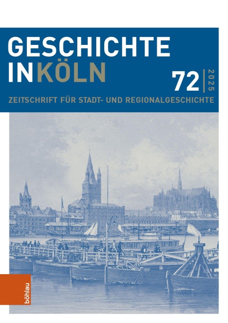 Geschichte in Köln 72 (2025) - 
