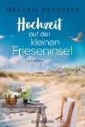 Cover-Bild zum Titel 'Hochzeit auf der kleinen Frieseninsel' von 'Melanie Petersen'