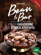 Cover-Bild zum Titel 'Bean to Bar' von 'Fabian Rehmann'