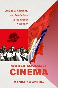 World Socialist Cinema - Masha Salazkina