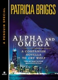 Cover-Bild zum Titel 'Alpha and Omega' von 'Patricia Briggs'